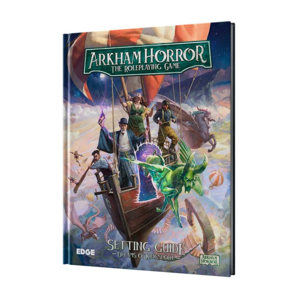 Arkham Horror RPG Settings Guide Dreams of Kingsport Tabletop Roleplaying Game Guide